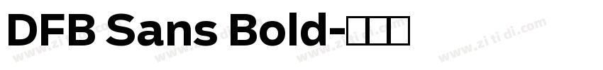 DFB Sans Bold字体转换